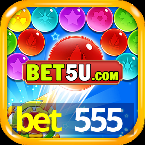 bet 555