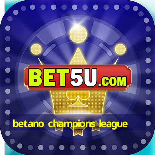 betano champions league