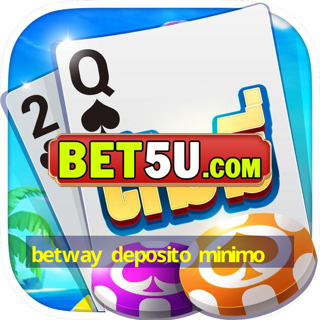 betway deposito minimo