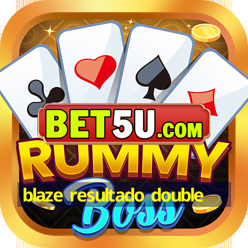 blaze resultado double