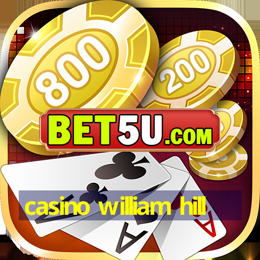 casino william hill