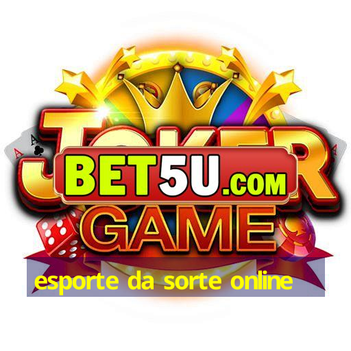 esporte da sorte online