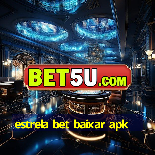 estrela bet baixar apk