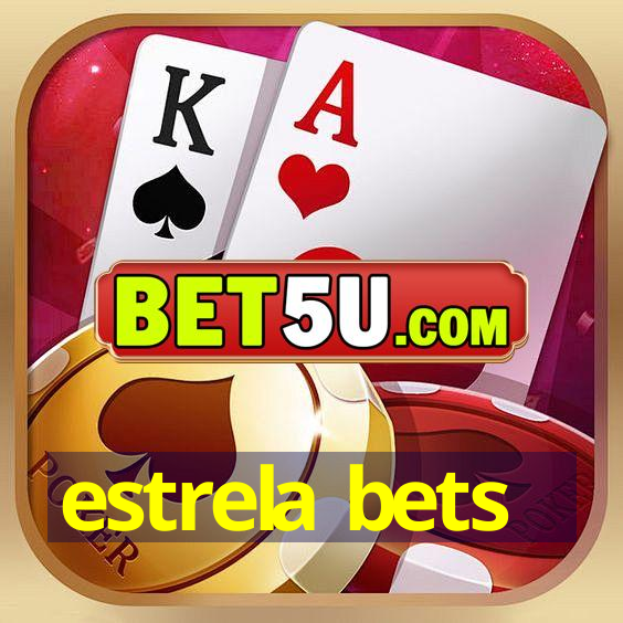 estrela bets