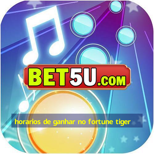 horarios de ganhar no fortune tiger