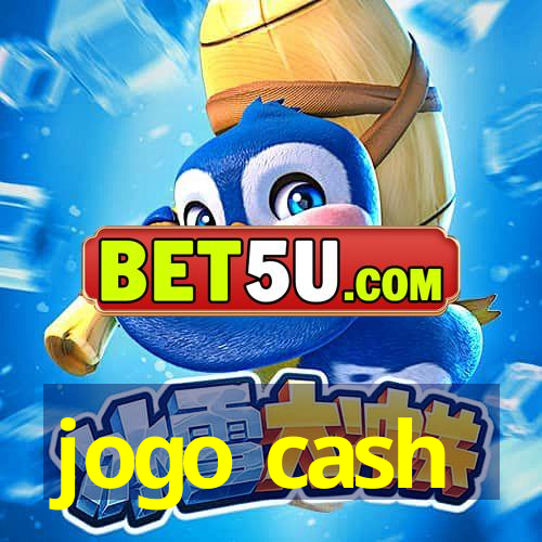 jogo cash