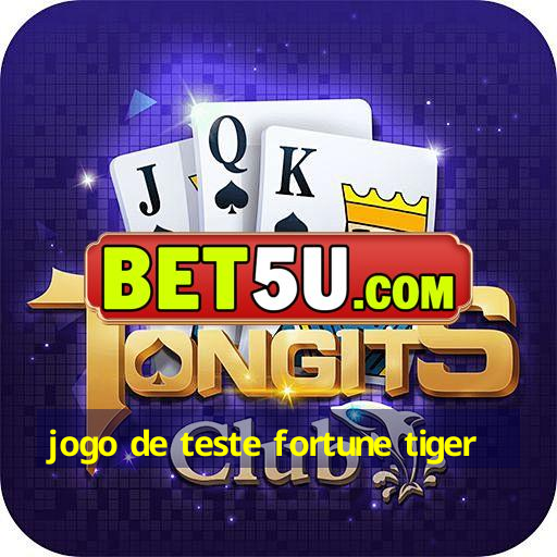 jogo de teste fortune tiger