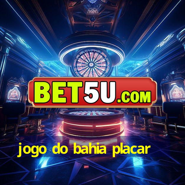 jogo do bahia placar