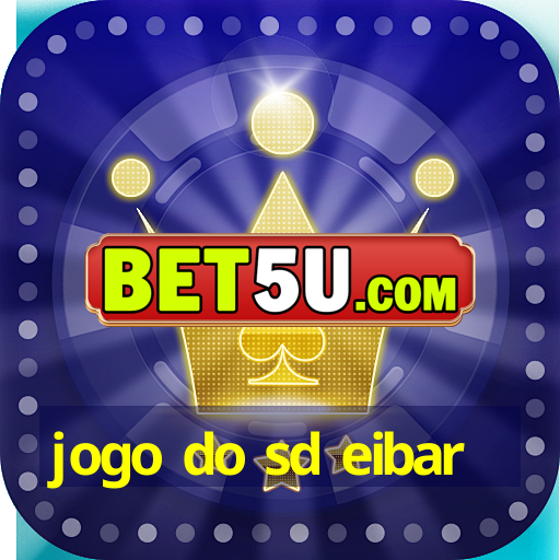 jogo do sd eibar