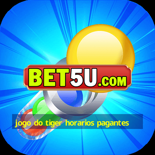 jogo do tiger horarios pagantes