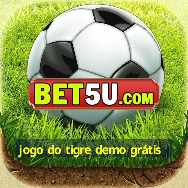 jogo do tigre demo grátis