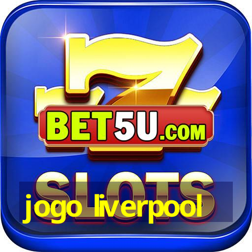 jogo liverpool