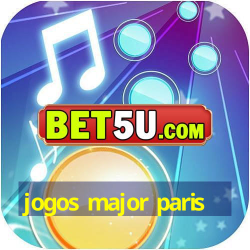 jogos major paris