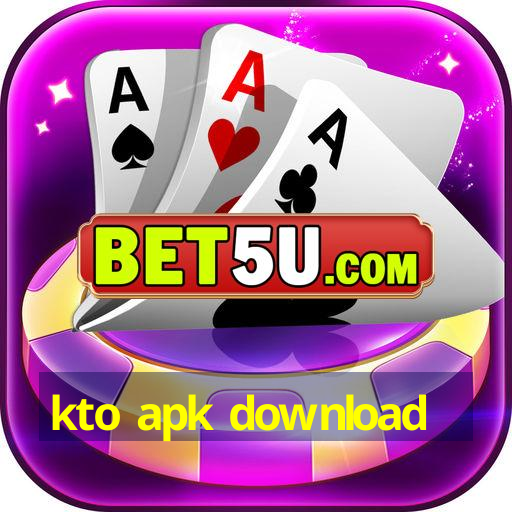 kto apk download