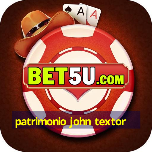 patrimonio john textor