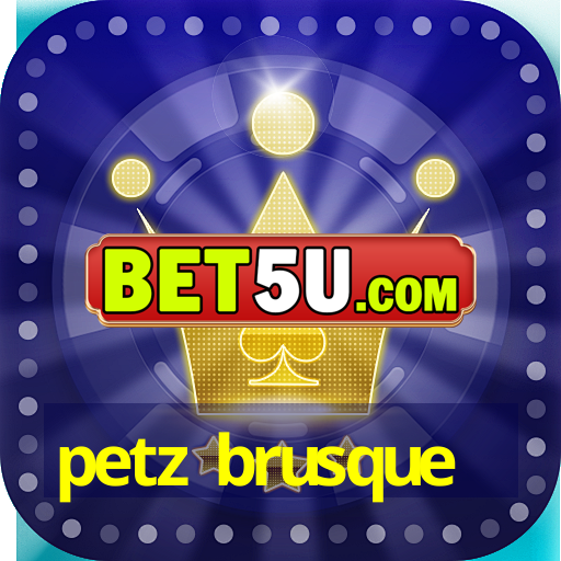 petz brusque