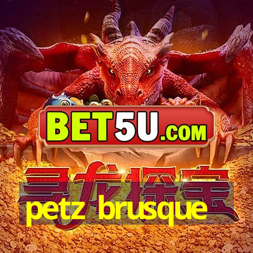 petz brusque