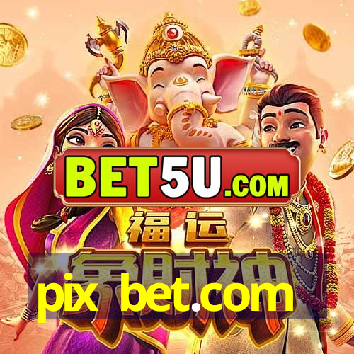 pix bet.com