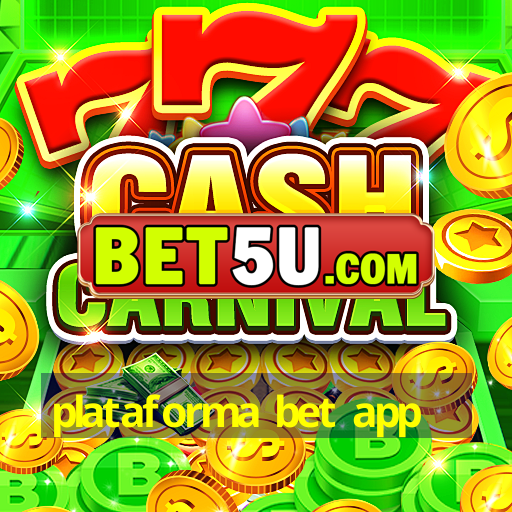 plataforma bet app