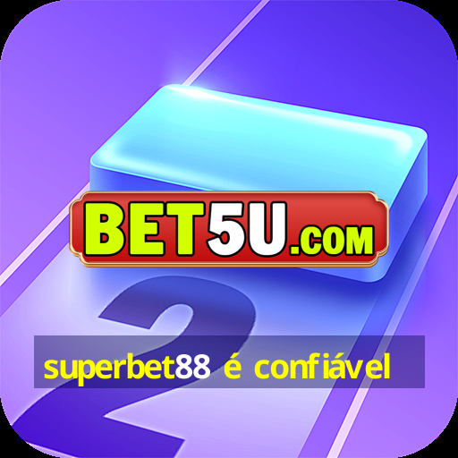 superbet88 é confiável