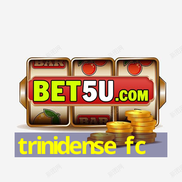 trinidense fc