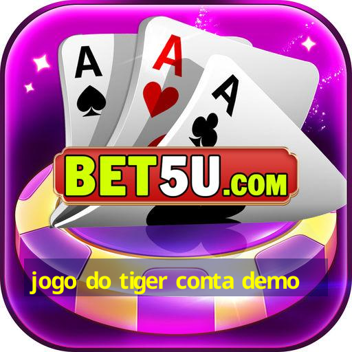 jogo do tiger conta demo