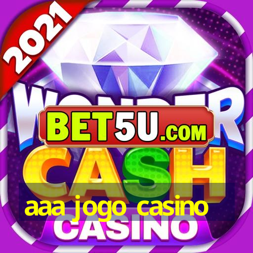 aaa jogo casino