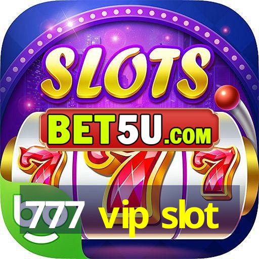 777 vip slot