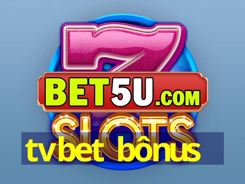 tvbet bônus