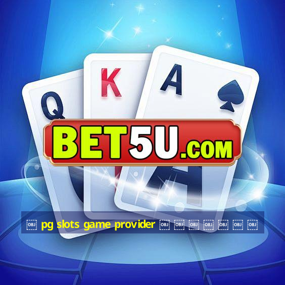 ￼ pg slots game provider ￼ ￼ ￼ ￼ ￼ ￼ ￼