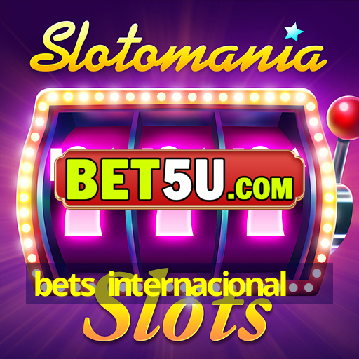 bets internacional