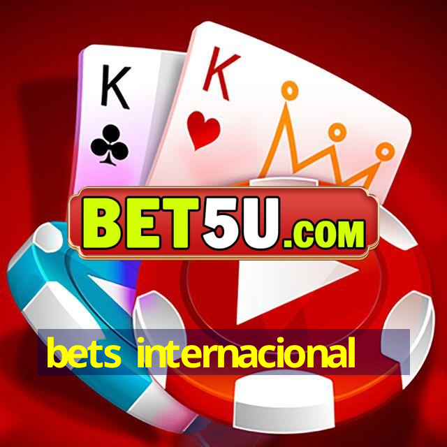 bets internacional