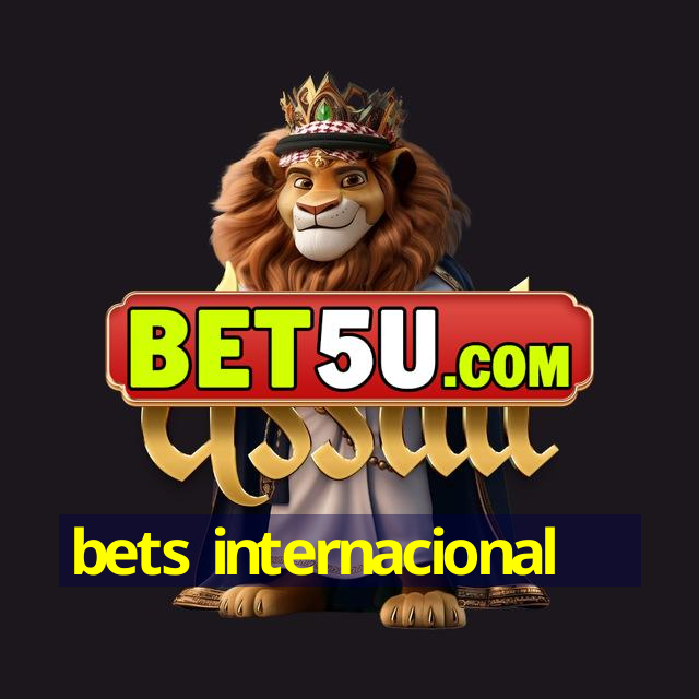 bets internacional