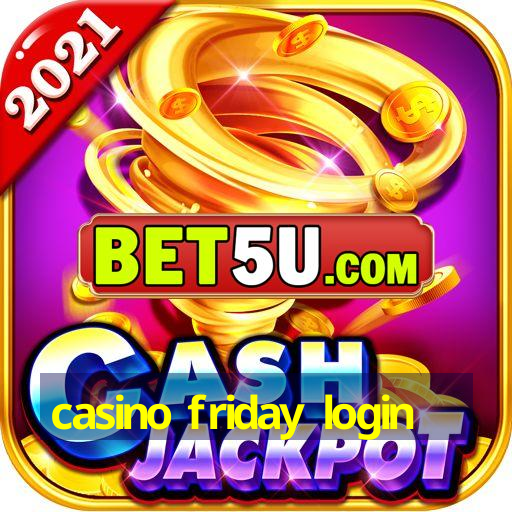 casino friday login