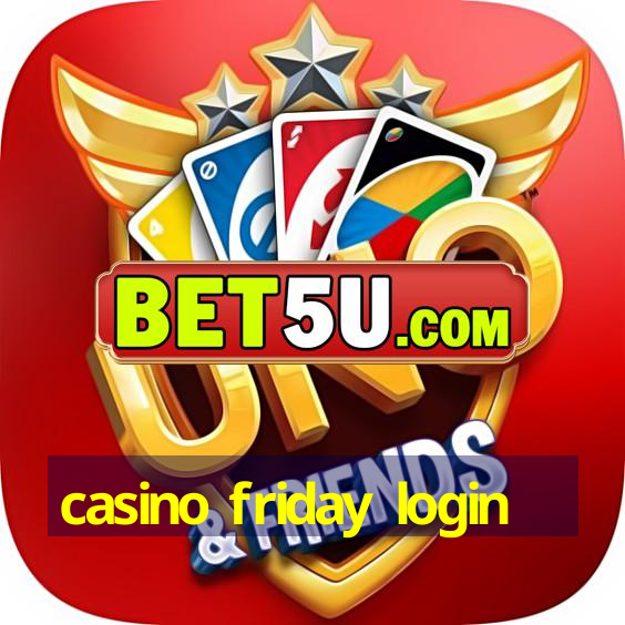 casino friday login