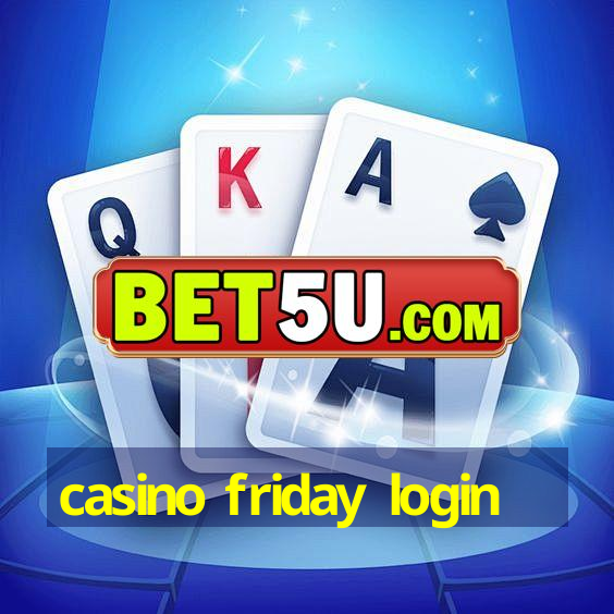 casino friday login