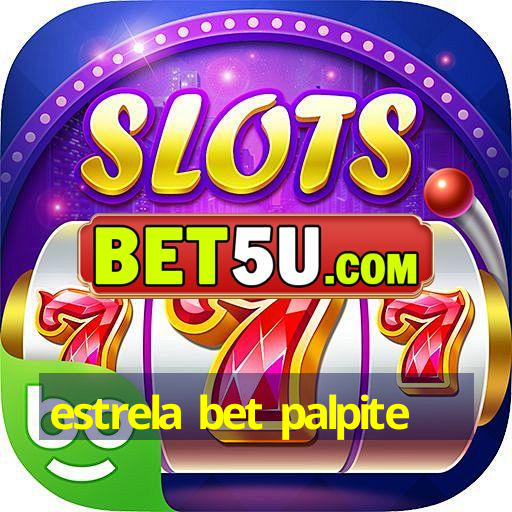 estrela bet palpite