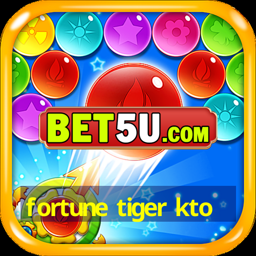 fortune tiger kto