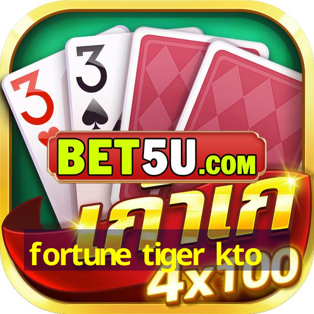 fortune tiger kto