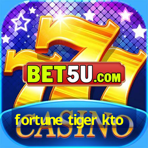 fortune tiger kto