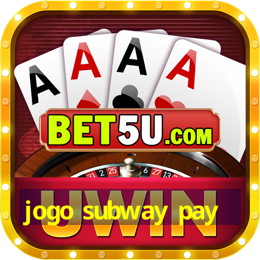 jogo subway pay