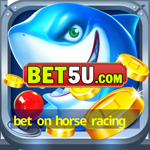 bet on horse racing