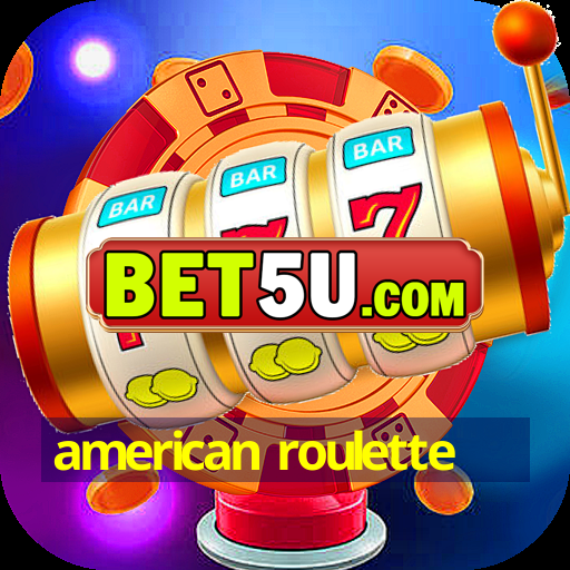 american roulette