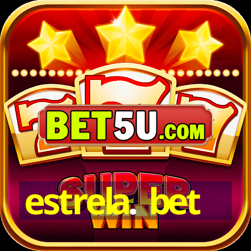 estrela. bet