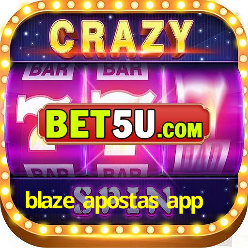 blaze apostas app